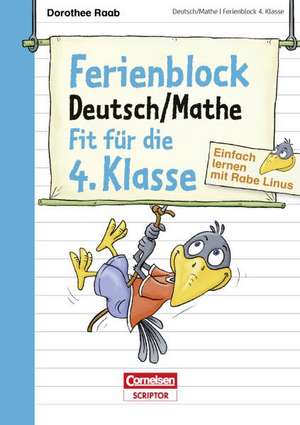 Einfach lernen mit Rabe Linus - Deutsch / Mathe Ferienblock 4. Klasse de Dorothee Raab