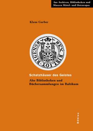 Schatzhäuser des Geistes de Klaus Garber