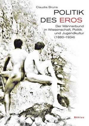 Politik des Eros de Claudia Bruns