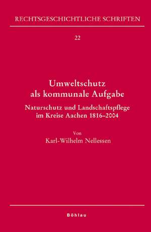 Umweltschutz als kommunale Aufgabe de Karl-Wilhelm Nellessen