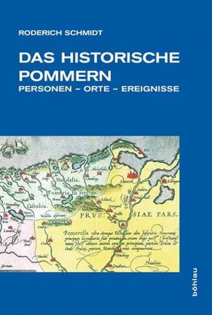 Das historische Pommern de Roderich Schmidt