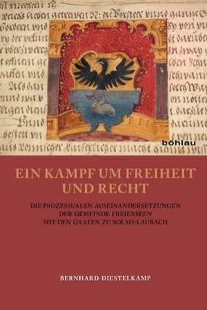 Ein Kampf um Freiheit und Recht de Bernhard Diestelkamp