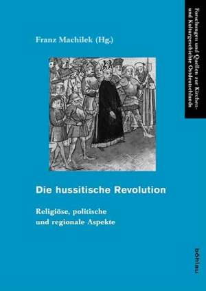 Die hussitische Revolution de Franz Machilek