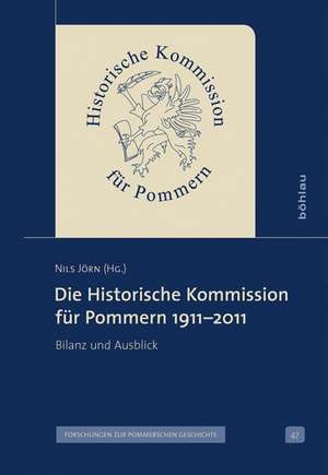 Die Historische Kommission für Pommern 1911-2011 de Nils Jörn