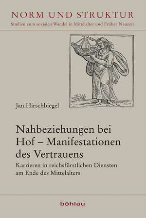 Nahbeziehungen bei Hof - Manifestationen des Vertrauens de Jan Hirschbiegel