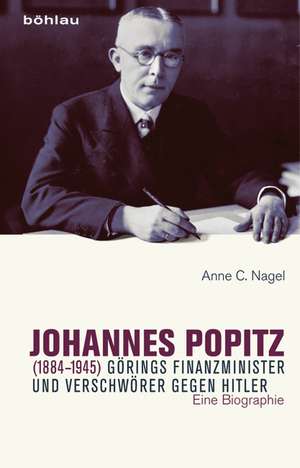 Johannes Popitz (1884-1945) de Anne C. Nagel