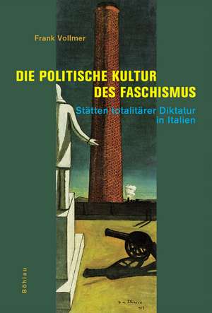 Die politische Kultur des Faschismus de Frank Vollmer