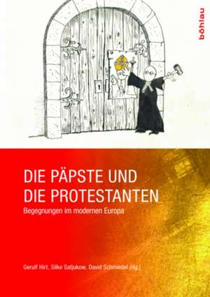 Die Päpste und die Protestanten de Gerulf Hirt