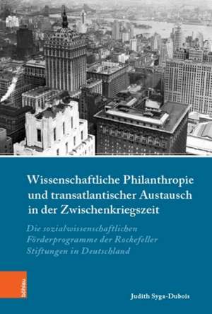 Syga-Dubois, J: Wissenschaftliche Philanthropie und transatl