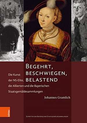 Begehrt, beschwiegen, belastend de Johannes Gramlich