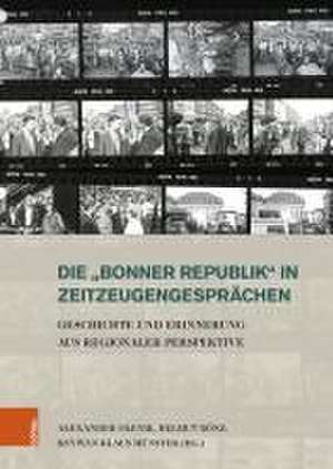 Die 'Bonner Republik' in Zeitzeugengesprächen de Alexander Olenik