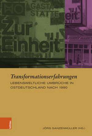 Transformationserfahrungen de Jörg Ganzenmüller