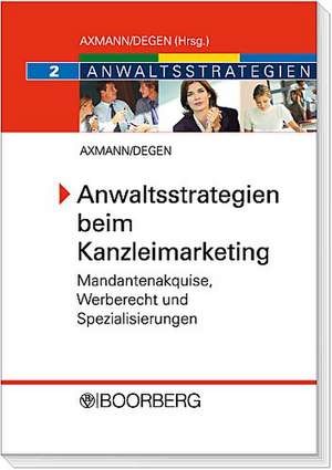 Anwaltsstrategien beim Marketing de Mario Axmann