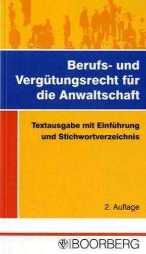 Berufs- und Vergütungsrecht für die Anwaltschaft de Mario Axmann