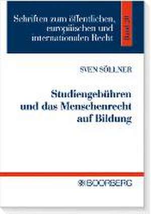 Studiengebühren und das Menschenrecht auf Bildung de Sven Söllner