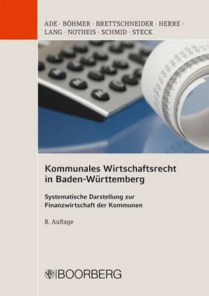 Kommunales Wirtschaftsrecht in Baden Württemberg de Klaus Ade