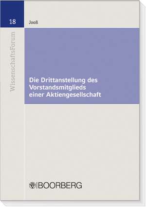 Die Drittanstellung des Vorstandsmitglieds einer Aktiengesellschaft de Alexander Jooss