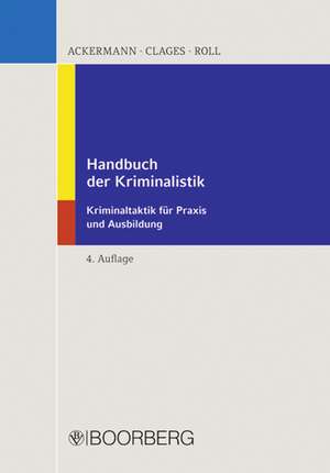 Handbuch der Kriminalistik für Praxis und Ausbildung de Rolf Ackermann