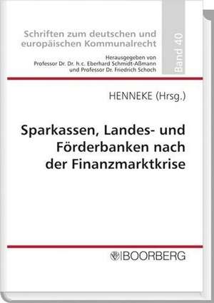 Sparkassen, Landes- und Förderbanken nach der Finanzmarktkrise de Hans G. Henneke