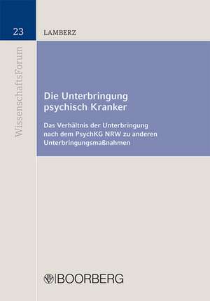 Die Unterbringung psychisch Kranker de Markus Lamberz