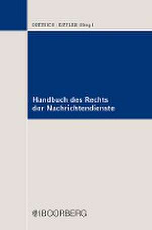 Handbuch des Rechts der Nachrichtendienste de Jan-Hendrik Dietrich