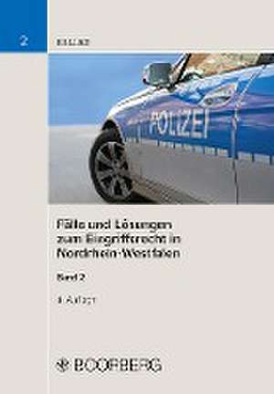 Fälle und Lösungen zum Eingriffsrecht in Nordrhein-Westfalen, Band 2 de Christoph Keller