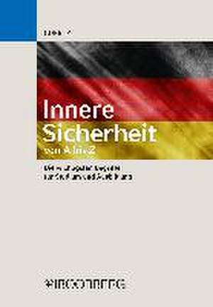 Innere Sicherheit - von A bis Z de Stefan Goertz