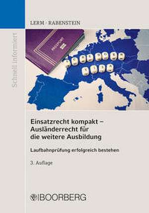 Einsatzrecht kompakt - Ausländerrecht für die weitere Ausbildung de Patrick Lerm