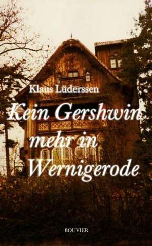 Kein Gershwin mehr in Wernigerode de Klaus Lüderssen