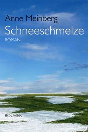 Schneeschmelze de Anne Meinberg