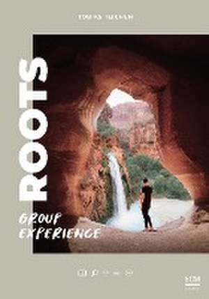 Roots Group Experience de Tobias Teichen