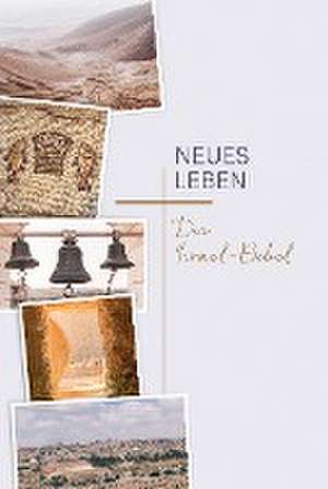 Neues Leben. Die Israel-Bibel de Alexander Schick