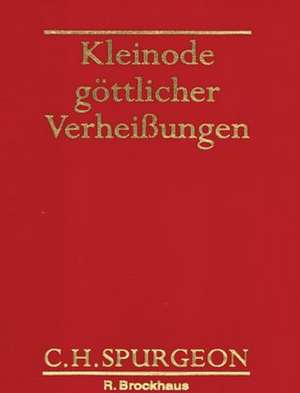 Kleinode göttlicher Verheißungen de Charles Haddon Spurgeon