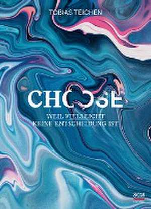 Choose de Tobias Teichen