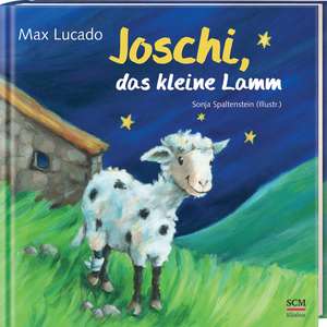 Joschi, das kleine Lamm de Max Lucado