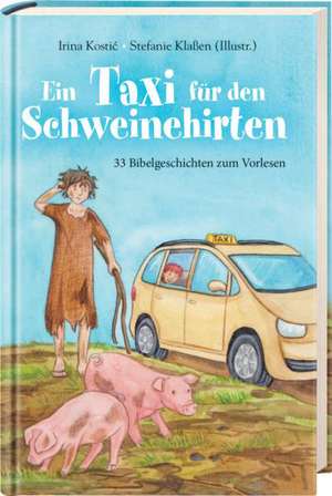 Ein Taxi für den Schweinehirten de Irina Kostic