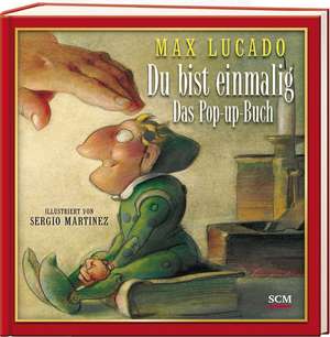 Du bist einmalig - Das Pop-up-Buch de Max Lucado