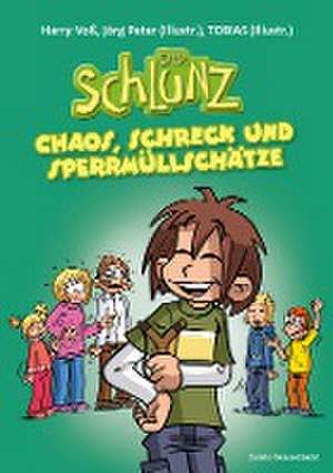 Der Schlunz - Chaos, Schreck und Sperrmüllschätze de Harry Voß