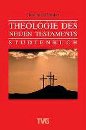 Theologie des Neuen Testaments de Gerhard Hörster