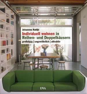 Kottjé, J: Individuell wohnen in Reihen- und Doppelhäusern