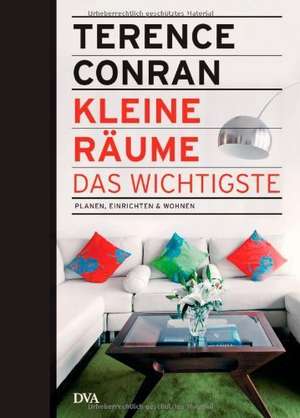 Kleine Räume - das Wichtigste de Terence Conran