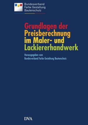 Grundlagen der Preisberechnung im Maler- und Lackiererhandwerk de Bundesverband