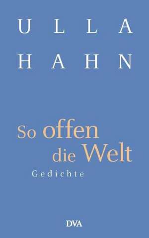 So offen die Welt de Ulla Hahn