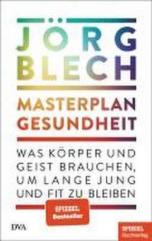 Masterplan Gesundheit de Jörg Blech