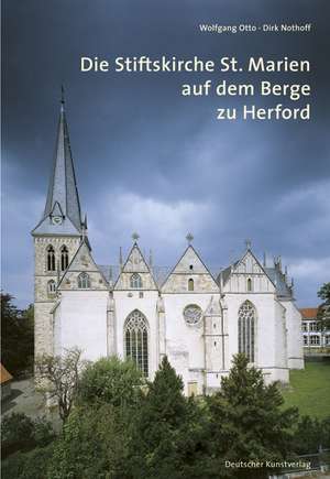 Die Stiftskirche St. Marien auf dem Berge zu Herford de Wolfgang Otto