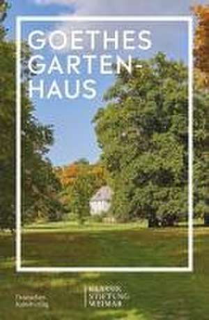 Goethes Gartenhaus de Klassik Stiftun Klassik Stiftun