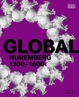 GLOBAL Nuremberg de Germanisches Nationalmuseum
