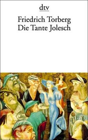 Die Tante Jolesch de Friedrich Torberg