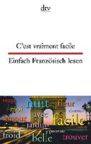 C'est vraiment facile Einfach Französisch lesen de Christiane von Beckerath