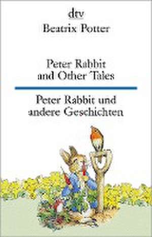 Peter Rabbit and Other Tales, Peter Rabbit und andere Geschichten de Beatrix Potter